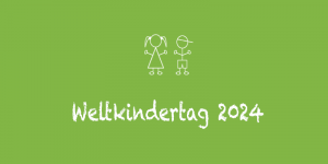 Weltkindertag 2024